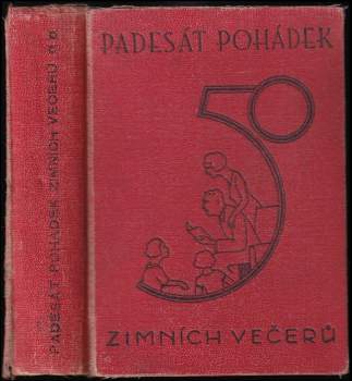 Padesát pohádek zimních večerů : 2. díl - A. Ludvík Salač (Vojtěch Šeba) - ID: 4169526