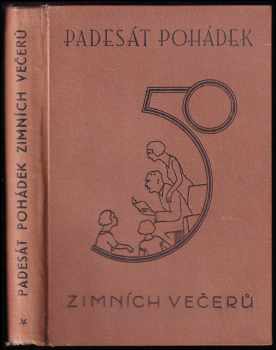 A. Ludvík Salač: Padesát pohádek zimních večerů [Díl I].