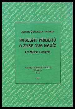 Jarmila Černíková-Drobná: Padesát příběhů a zase dva navíc