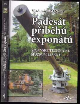 Vladimír Francev: Padesát příběhů exponátů