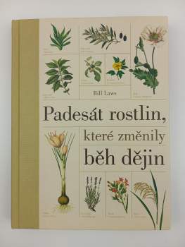 Padesát rostlin, které změnily běh dějin