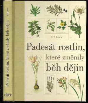 Bill Laws: Padesát rostlin, které změnily běh dějin