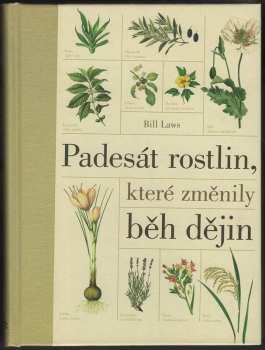 Padesát rostlin, které změnily běh dějin