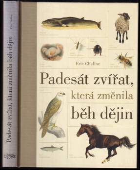 Eric Chaline: Padesát zvířat, která změnila běh dějin