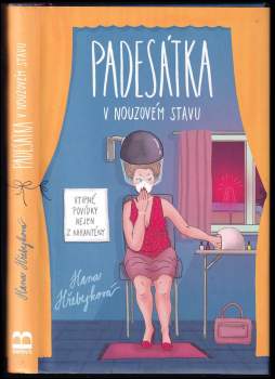 Hana Hřebejková: Padesátka v nouzovém stavu