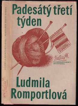 Padesátý třetí týden - Ludmila Romportlová (1980, Československý spisovatel) - ID: 658518