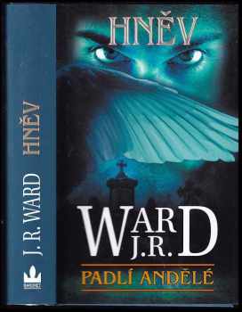 Padlí andělé : Čtvrtý díl románového cyklu - Hněv - J. R Ward (2013, Baronet)