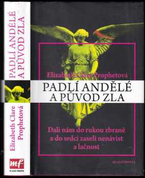 Elizabeth Clare Prophet: Padlí andělé a původ zla