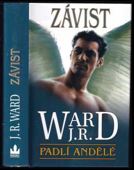 Padlí andělé : Třetí díl románového cyklu - Závist - J. R Ward (2012, Baronet)