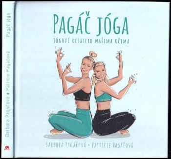 Pagáč jóga : jógové desatero našima očima