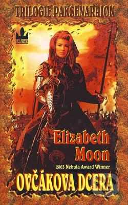 Ovčákova dcera : [1.díl] - [trilogie Paksenarrion] - Elizabeth Moon (2004, Baronet) - ID: 619526