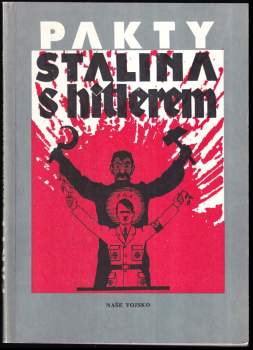 Pakty Stalina s Hitlerem : Výběr dokumentů z let 1939-1940