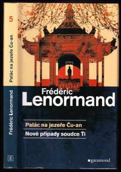 Palác na jezeře Ču-an : nové případy soudce Ťi - Frédéric Lenormand (2006, Garamond) - ID: 714762