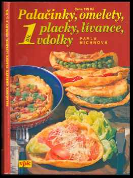 Pavla Michňová: Palačinky, omelety, placky, lívance, vdolky