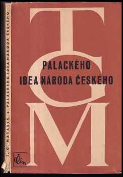 Tomáš Garrigue Masaryk: Palackého idea národa českého