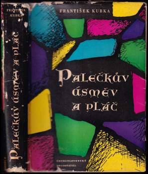 František Kubka: Palečkův úsměv a pláč