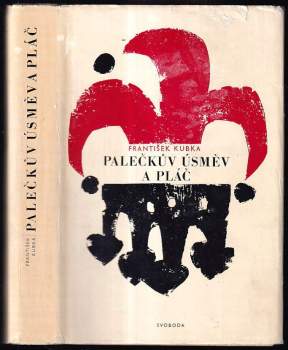 František Kubka: Palečkův úsměv a pláč