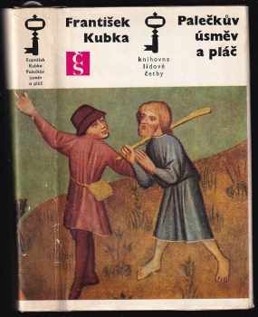 Palečkův úsměv a pláč - František Kubka, Jan Paleček, Jiří z Poděbrad (1972, Československý spisovatel) - ID: 489032