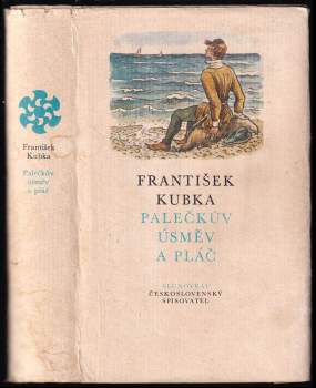František Kubka: Palečkův úsměv a pláč