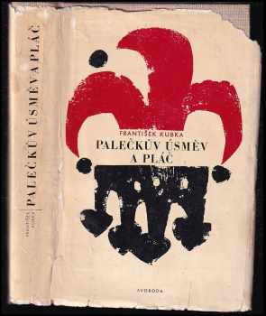 František Kubka: Palečkův úsměv a pláč