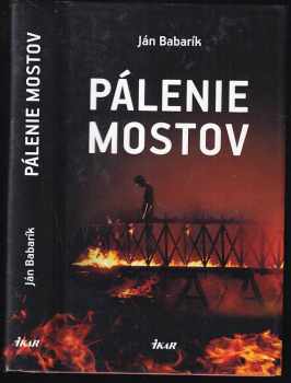 Ján Babarík: Pálenie mostov