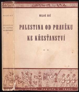 Miloš Bič: Palestina od pravěku ke křesťanství