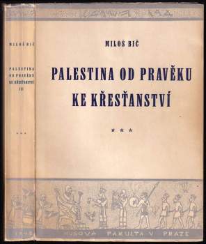 Miloš Bič: Palestina od pravěku ke křesťanství