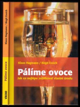 Pálíme ovoce : jak co nejlépe zužitkovat vlastní úrodu