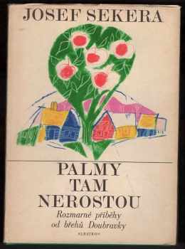 Josef Sekera: Palmy tam nerostou