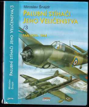 Miroslav Šnajdr: Palubní stíhači Jeho Veličenstva