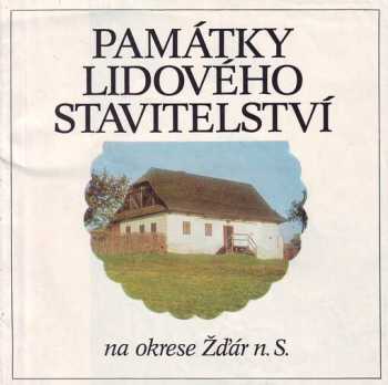 Památky lidového stavitelství na okrese Žďár n. S