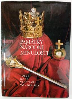 Památky národní minulosti : katalog historické expozice Národního muzea v Praze v Lobkovickém paláci