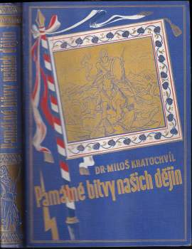 Miloš Václav Kratochvíl: Památné bitvy našich dějin