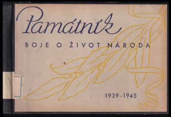 Edvard Beneš: Památník boje o život národa 1939-1945