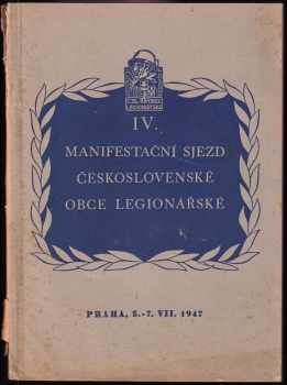 Josef Svatoš: Památník IV. manifestačního sjezdu československé obce legionářské, konaného v Praze ve dnech 5. a 6. července 1947