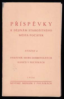Památník sboru dobrovolných hasičů v Počátkách 1874-1934