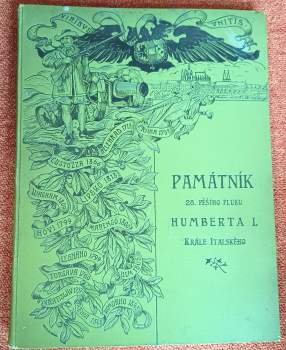 Památník vydaný k oslavě padesátiletého panování Jeho Veličenstva císaře a krále Františka Josefa I., jakož i dvěstěletého trvání Pražského 28. pěšího pluku Humberta I., krále italského
