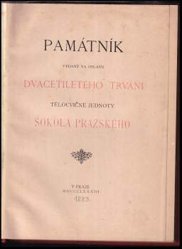 Památník vydaný na oslavu dvacetiletého trvání tělocvičné jednoty Sokola pražského