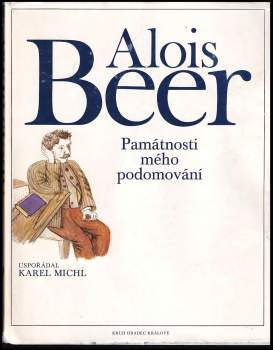 Alois Beer: Památnosti mého podomování