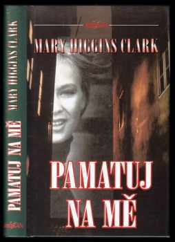 Mary Higgins Clark: Pamatuj na mě