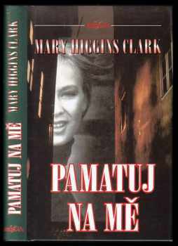 Mary Higgins Clark: Pamatuj na mě