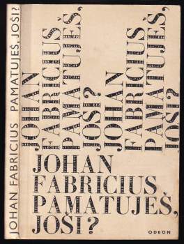 Johan Fabricius: Pamatuješ, Joši?