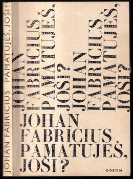 Johan Fabricius: Pamatuješ, Joši?