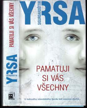 Yrsa Sigurðardóttir: Pamatuji si vás všechny