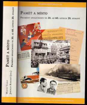 📙 Paměť a místo : proměny společnosti ve 30. až 60. letech 20. století ...