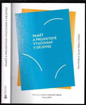 Hana Havlůjová: Paměť a projektové vyučování v dějepise