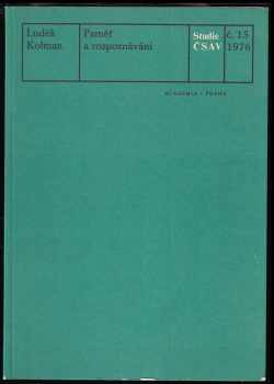 Luděk Kolman: Paměť a rozpoznávání : příspěvek k sémantické teorii poznávacích procesů