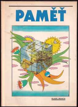 Paměť : mezinárodní mládežnická štafeta vlasteneckých a internacionálních činů - Stanislav Holý, Tomáš Hofmann, Ľudovít Tonhauser, Vladislav Pravda (1987, Mladá fronta) - ID: 204511