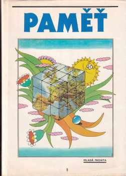 Paměť : mezinárodní mládežnická štafeta vlasteneckých a internacionálních činů - Stanislav Holý, Tomáš Hofmann, Ľudovít Tonhauser, Vladislav Pravda (1987, Mladá fronta) - ID: 266237