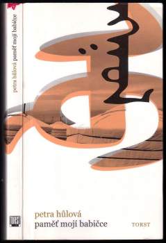 Petra Hůlová: Paměť mojí babičce